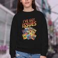 I'Ve Got Issues Comic Book Collecting Youth Crewneck Sweatshirt I'Ve Got Issues Comic Book Collecting Youth Crewneck Sweatshirt