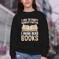 I Like To Party And By Party I Mean Read Books Youth Crewneck Sweatshirt
