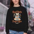 Read Books And Drink Coffee Cozy Book Lover Youth Crewneck Sweatshirt Read Books And Drink Coffee Cozy Book Lover Youth Crewneck Sweatshirt