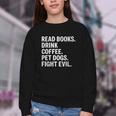 Read Books Drink Coffee Pet Dogs Fight Evil Bookworm Youth Crewneck Sweatshirt