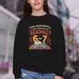 Reading 6 7 Six Seven Meme Slang Teacher Book Lover Youth Crewneck Sweatshirt Reading 6 7 Six Seven Meme Slang Teacher Book Lover Youth Crewneck Sweatshirt