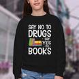 Red Ribbon Week Say No To Drugs Say Yes To Books Drug Free Youth Crewneck Sweatshirt Red Ribbon Week Say No To Drugs Say Yes To Books Drug Free Youth Crewneck Sweatshirt