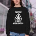Slippery When Reading Unhinged Book Lover Meme Witty Youth Crewneck Sweatshirt