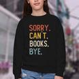 Sorry Can't Books Bye Shirts Books Lovers Youth Crewneck Sweatshirt