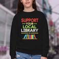 Support Your Local Library Librarian Reader Book Lover Youth Crewneck Sweatshirt Support Your Local Library Librarian Reader Book Lover Youth Crewneck Sweatshirt