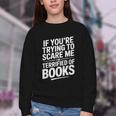 If You'Re Trying To Scare Me I'm Terrified Of Books Retro Youth Crewneck Sweatshirt If You'Re Trying To Scare Me I'm Terrified Of Books Retro Youth Crewneck Sweatshirt