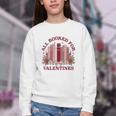 All Booked For Valentines Day Bookish Readers Book Lovers Youth Crewneck Sweatshirt