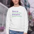 Born To Read Books Forced To Read Emails Apparel Youth Crewneck Sweatshirt