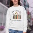 My Weekend Is Fully Booked Cozy Bookish Youth Crewneck Sweatshirt My Weekend Is Fully Booked Cozy Bookish Youth Crewneck Sweatshirt