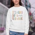 It’s a Good Day To Read a Book Lovers Library Reading Women Youth Crewneck Sweatshirt