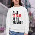 A Lot To Read At The Moment Reading Book Reader Nerd Youth Crewneck Sweatshirt A Lot To Read At The Moment Reading Book Reader Nerd Youth Crewneck Sweatshirt
