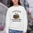 Love God Drink Coffee Read Books Lovers Jesus And Coffee Youth Crewneck Sweatshirt
