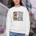 There Is No Such Thing As Too Many Books Book Lover Youth Crewneck Sweatshirt