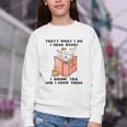 That's What I Do I Read Books I Drink Tea And I Know Things Youth Crewneck Sweatshirt That's What I Do I Read Books I Drink Tea And I Know Things Youth Crewneck Sweatshirt