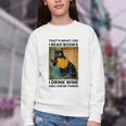 That's What I Do I Read Books I Drink Wine And I Know Things Youth Crewneck Sweatshirt