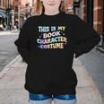 This Is My Book Character Costume Book Lover Groovy Youth Crewneck Sweatshirt This Is My Book Character Costume Book Lover Groovy Youth Crewneck Sweatshirt