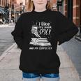 I Like My Book Spicy Read Reading Librarian Men Women Kids Youth Crewneck Sweatshirt