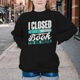 I Closed My Book To Be Here Read Readers Reader Reading Youth Crewneck Sweatshirt