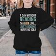 A Day Without Reading Is Like Book Lover Bookworm Men Women Youth Crewneck Sweatshirt A Day Without Reading Is Like Book Lover Bookworm Men Women Youth Crewneck Sweatshirt