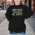 Drink Coffee Read Books Be Happy Caffeine Lover Youth Crewneck Sweatshirt Drink Coffee Read Books Be Happy Caffeine Lover Youth Crewneck Sweatshirt