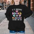 If It Involves Book And Pajamas Count Me In Bookworm Reading Youth Crewneck Sweatshirt
