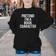 Pretend I'm A Book Character Costumes For Kids Halloween Youth Crewneck Sweatshirt