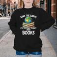 Save The Earth It’s The Only Planet With Books Youth Crewneck Sweatshirt Save The Earth It’s The Only Planet With Books Youth Crewneck Sweatshirt