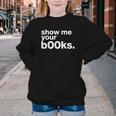 Show Me Your Books Reading Pun Library Youth Crewneck Sweatshirt Show Me Your Books Reading Pun Library Youth Crewneck Sweatshirt