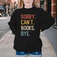 Sorry Can't Books Bye Shirts Books Lovers Youth Crewneck Sweatshirt