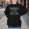 Women's Bookmarks Are For Quitters Librarian Book Lover Youth Crewneck Sweatshirt Women's Bookmarks Are For Quitters Librarian Book Lover Youth Crewneck Sweatshirt