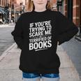 If You'Re Trying To Scare Me I'm Terrified Of Books Retro Youth Crewneck Sweatshirt If You'Re Trying To Scare Me I'm Terrified Of Books Retro Youth Crewneck Sweatshirt
