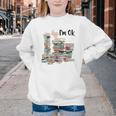 Book Lovers Bookworm Book Nerd I'm Ok Teacher School Youth Crewneck Sweatshirt