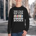 You Can Never Have Too Many Books Reading Lover Outfit Youth Crewneck Sweatshirt You Can Never Have Too Many Books Reading Lover Outfit Youth Crewneck Sweatshirt