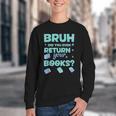 Bruh Did You Even Return Your Books Librarian Library Youth Crewneck Sweatshirt