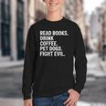 Read Books Drink Coffee Pet Dogs Fight Evil Bookworm Youth Crewneck Sweatshirt