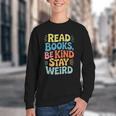 Read Books Be Kind Stay Weird The Perfect Life Formula Youth Crewneck Sweatshirt