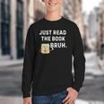 Teacher Quote Just Read The Book Bruh For Men Women Girls Kids Youth Crewneck Sweatshirt Teacher Quote Just Read The Book Bruh For Men Women Girls Kids Youth Crewneck Sweatshirt