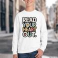 Read Your Heart Out Book Lover Quote Men Women Youth Crewneck Sweatshirt Read Your Heart Out Book Lover Quote Men Women Youth Crewneck Sweatshirt