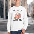 That's What I Do I Read Books I Drink Tea And I Know Things Youth Crewneck Sweatshirt That's What I Do I Read Books I Drink Tea And I Know Things Youth Crewneck Sweatshirt