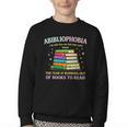 Abibliophobia Bibliophilia Abibliophobia Book Lovers Youth Crewneck Sweatshirt Abibliophobia Bibliophilia Abibliophobia Book Lovers Youth Crewneck Sweatshirt