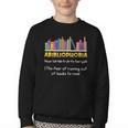 Abibliophobia Fear Of Running Out Of Books Read Book Youth Crewneck Sweatshirt