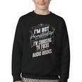 Audiobook Lover I’m Not Procrastinating Book Humor Youth Crewneck Sweatshirt