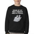Some Of My Best Friends Are Fictional Book Lover Nerd Youth Crewneck Sweatshirt