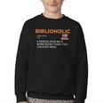 Biblioholic Definition Reading Nerd Book Lovers Geek Youth Crewneck Sweatshirt