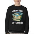 I Like Big Books And I Cannot Lie Book Reading Book Lover Youth Crewneck Sweatshirt I Like Big Books And I Cannot Lie Book Reading Book Lover Youth Crewneck Sweatshirt