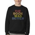 The Book Was Better Retro 70s Vintage Youth Crewneck Sweatshirt