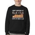 Book Lover Humor What Happens At Book Club Stays Youth Crewneck Sweatshirt
