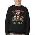 Book Lover Racoon Reading Bookish The Book Was Better Youth Crewneck Sweatshirt