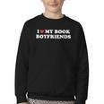 Book Lover Reading I Love My Book Boyfriends Youth Crewneck Sweatshirt