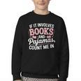Book And Pajamas Humorous Book Lover Reading Bedtime Youth Crewneck Sweatshirt Book And Pajamas Humorous Book Lover Reading Bedtime Youth Crewneck Sweatshirt